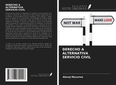 Bookcover of DERECHO A ALTERNATIVA SERVICIO CIVIL