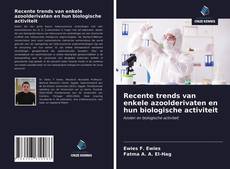 Buchcover von Recente trends van enkele azoolderivaten en hun biologische activiteit