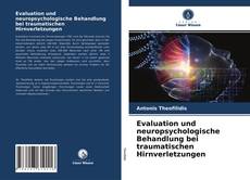 Evaluation und neuropsychologische Behandlung bei traumatischen Hirnverletzungen kitap kapağı