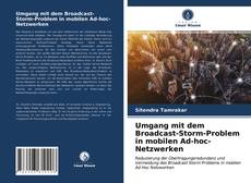 Bookcover of Umgang mit dem Broadcast-Storm-Problem in mobilen Ad-hoc-Netzwerken