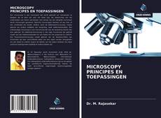MICROSCOPY PRINCIPES EN TOEPASSINGEN的封面