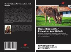 Borítókép a  Home Biodigester: Execution And Details - hoz