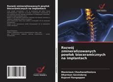 Capa do livro de Rozwój zmineralizowanych powłok bioceramicznych na implantach 
