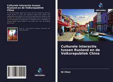 Buchcover von Culturele interactie tussen Rusland en de Volksrepubliek China