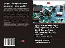 Bookcover of Système De Stockage D'énergie Par Batterie Basé Sur Un Fpga Utilisant Des Cellules Solaires