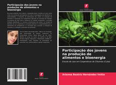 Copertina di Participação dos jovens na produção de alimentos e bioenergia