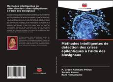 Couverture de Méthodes intelligentes de détection des crises épileptiques à l'aide des biosignaux