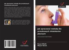 Buchcover von Jak opracować metodę dla proszkowych inhalatorów płucnych
