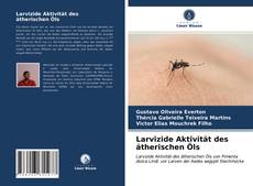 Larvizide Aktivität des ätherischen Öls kitap kapağı