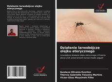 Bookcover of Działanie larwobójcze olejku eterycznego