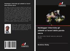 Copertina di Heidegger intervista gli addetti ai lavori della parola sacra