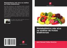 Capa do livro de Metabolômica não alvo na análise de frutas biodiversas 