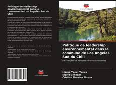 Bookcover of Politique de leadership environnemental dans la commune de Los Angeles Sud du Chili