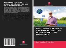 Copertina di ROTULAGEM ECOLÓGICA E ANÁLISE DO CICLO DE VIDA NOS SECTORES PRODUTIVOS