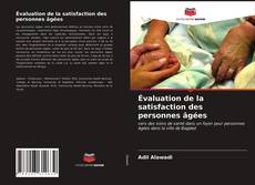 Couverture de Évaluation de la satisfaction des personnes âgées