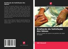 Couverture de Avaliação da Satisfação dos Idosos