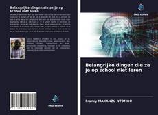 Bookcover of Belangrijke dingen die ze je op school niet leren