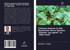 Buchcover von Chinese boeren in het Russische Verre Oosten: "Emmer van goud" vs "Mijn land"