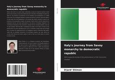 Italy's journey from Savoy monarchy to democratic republic kitap kapağı