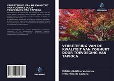 Buchcover von VERBETERING VAN DE KWALITEIT VAN YOGHURT DOOR TOEVOEGING VAN TAPIOCA