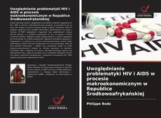 Portada del libro de Uwzględnianie problematyki HIV i AIDS w procesie makroekonomicznym w Republice Środkowoafrykańskiej