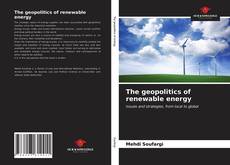 Bookcover of The geopolitics of renewable energy