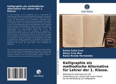 Capa do livro de Kalligraphie als methodische Alternative für Lehrer der 1. Klasse. 