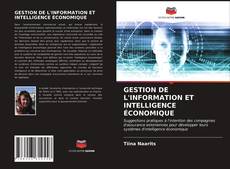 GESTION DE L'INFORMATION ET INTELLIGENCE ÉCONOMIQUE kitap kapağı