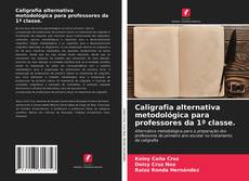 Обложка Caligrafia alternativa metodológica para professores da 1ª classe.