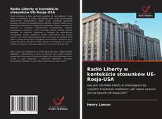 Bookcover of Radio Liberty w kontekście stosunków UE-Rosja-USA