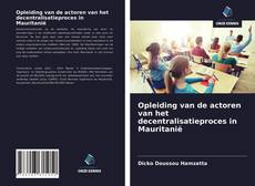 Capa do livro de Opleiding van de actoren van het decentralisatieproces in Mauritanië 