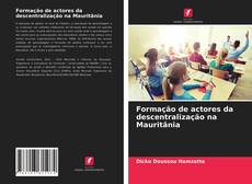 Borítókép a  Formação de actores da descentralização na Mauritânia - hoz