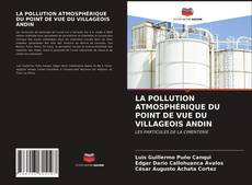 LA POLLUTION ATMOSPHÉRIQUE DU POINT DE VUE DU VILLAGEOIS ANDIN的封面