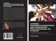 Bookcover of CZYNNIKI ODPORNOŚCI/PODATNOŚCI JAKO PREDYKTORY PRZYSTOSOWANIA DO STUDIÓW