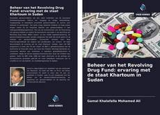 Portada del libro de Beheer van het Revolving Drug Fund: ervaring met de staat Khartoum in Sudan