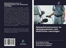 Bookcover of Oplaadinfrastructuur en opslagsystemen voor elektrische voertuigen