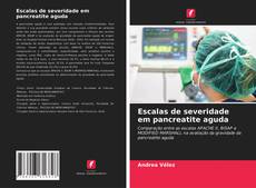 Capa do livro de Escalas de severidade em pancreatite aguda 