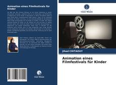 Bookcover of Animation eines Filmfestivals für Kinder