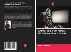 Capa do livro de Animação de um festival de cinema para crianças 