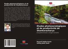 Couverture de Études phytosociologiques et de productivité de Shankaracharya