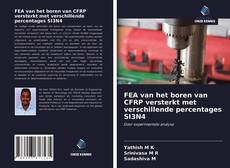 Buchcover von FEA van het boren van CFRP versterkt met verschillende percentages SI3N4