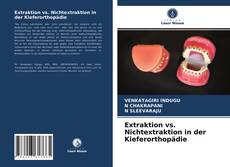 Extraktion vs. Nichtextraktion in der Kieferorthopädie kitap kapağı