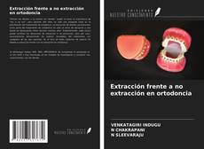 Bookcover of Extracción frente a no extracción en ortodoncia