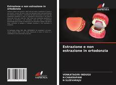 Copertina di Estrazione e non estrazione in ortodonzia