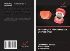 Ekstrakcja i nieekstrakcja w ortodoncji kitap kapağı