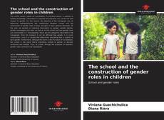 Borítókép a  The school and the construction of gender roles in children - hoz