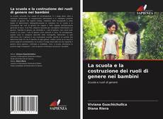 Buchcover von La scuola e la costruzione dei ruoli di genere nei bambini