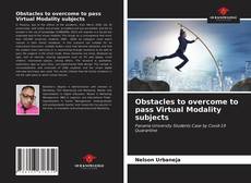 Borítókép a  Obstacles to overcome to pass Virtual Modality subjects - hoz