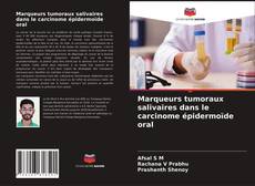 Couverture de Marqueurs tumoraux salivaires dans le carcinome épidermoïde oral