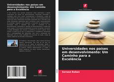 Capa do livro de Universidades nos países em desenvolvimento: Um Caminho para a Excelência 